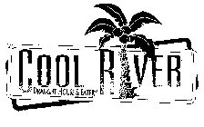 COOL RIVER DRAUGHT HOUSE & EATERY