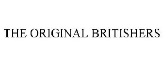 THE ORIGINAL BRITISHERS