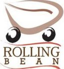 ROLLING BEAN