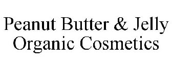 PEANUT BUTTER & JELLY ORGANIC COSMETICS