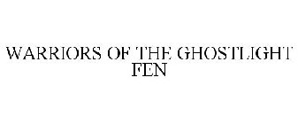 WARRIORS OF THE GHOSTLIGHT FEN