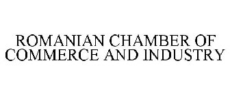 ROMANIAN CHAMBER OF COMMERCE AND INDUSTRY