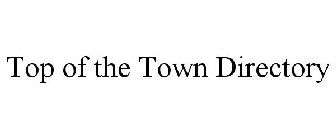 TOP OF THE TOWN DIRECTORY