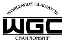 WORLDWIDE GLADIATOR CHAMPIONSHIP WGC