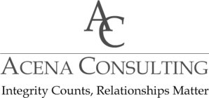 AC ACENA CONSULTING INTEGRITY COUNTS, RELATIONSHIPS MATTER