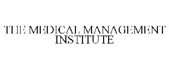 THE MEDICAL MANAGEMENT INSTITUTE