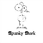 SPUNKY STORK