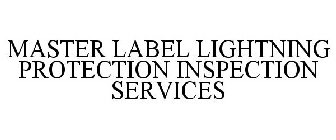 MASTER LABEL LIGHTNING PROTECTION INSPECTION SERVICES