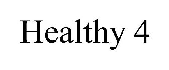 HEALTHY 4