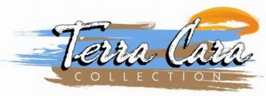 TERRA CARA COLLECTION