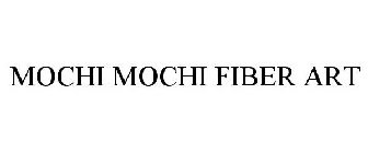 MOCHI MOCHI FIBER ART