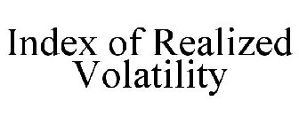 INDEX OF REALIZED VOLATILITY