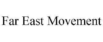 FAR EAST MOVEMENT