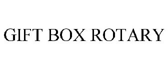 GIFT BOX ROTARY