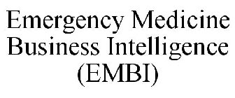 EMERGENCY MEDICINE BUSINESS INTELLIGENCE (EMBI)