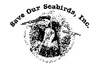 SAVE OUR SEABIRDS, INC. S.O.S.