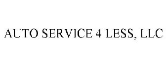 AUTO SERVICE 4 LESS, LLC