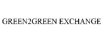 GREEN2GREEN EXCHANGE