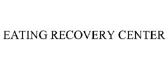 EATING RECOVERY CENTER
