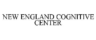 NEW ENGLAND COGNITIVE CENTER