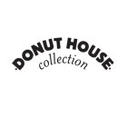 ·DONUT HOUSE· COLLECTION