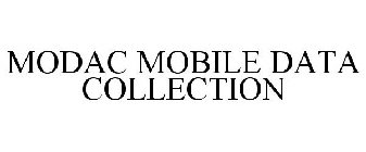 MODAC MOBILE DATA COLLECTION
