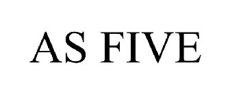 AS FIVE