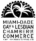 MIAMI-DADE GAY & LESBIAN CHAMBER OF COMMERCE A NOT-FOR-PROFIT CORPORATION