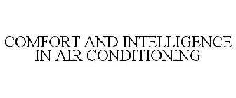 COMFORT AND INTELLIGENCE IN AIR CONDITIONING