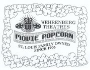 WEHRENBERG THEATRES MOVIE POPCORN ST.LOUIS FAMILY OWNED SINCE 1906