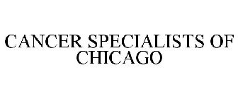 CANCER SPECIALISTS OF CHICAGO