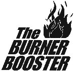 THE BURNER BOOSTER