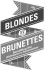 BLONDES VS. BRUNETTES BENEFITING THE ALZHEIMER'S ASSOCIATION