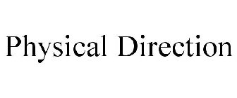 PHYSICAL DIRECTION