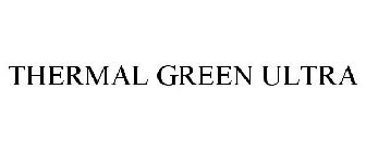 THERMAL GREEN ULTRA