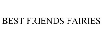 BEST FRIENDS FAIRIES
