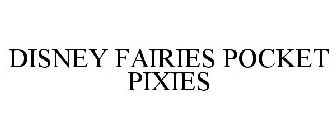 DISNEY FAIRIES POCKET PIXIES