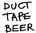 DUCT TAPE BEER