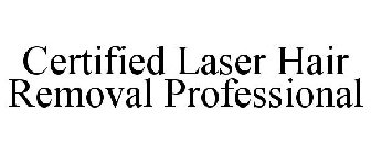 CERTIFIED LASER HAIR REMOVAL PROFESSIONAL