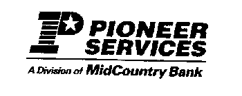 P PIONEER SERVICES DIVISION MIDCOUNTRY BANK