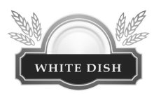 WHITE DISH