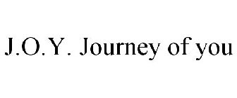 J.O.Y. JOURNEY OF YOU