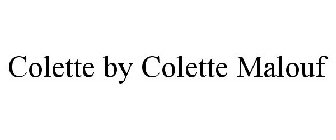 COLETTE BY COLETTE MALOUF