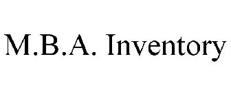M.B.A. INVENTORY