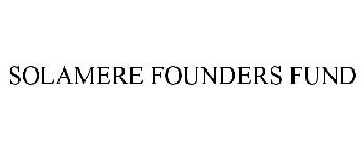 SOLAMERE FOUNDERS FUND