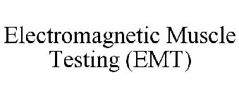 ELECTROMAGNETIC MUSCLE TESTING (EMT)
