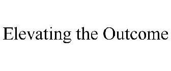 ELEVATING THE OUTCOME