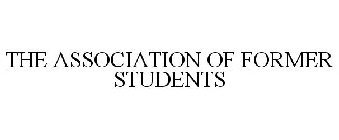 THE ASSOCIATION OF FORMER STUDENTS