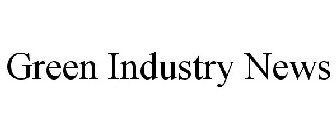 GREEN INDUSTRY NEWS