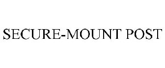 SECURE-MOUNT POST